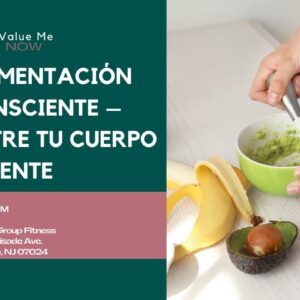 Alimentación Consciente – Nutre Tu Cuerpo y Mente